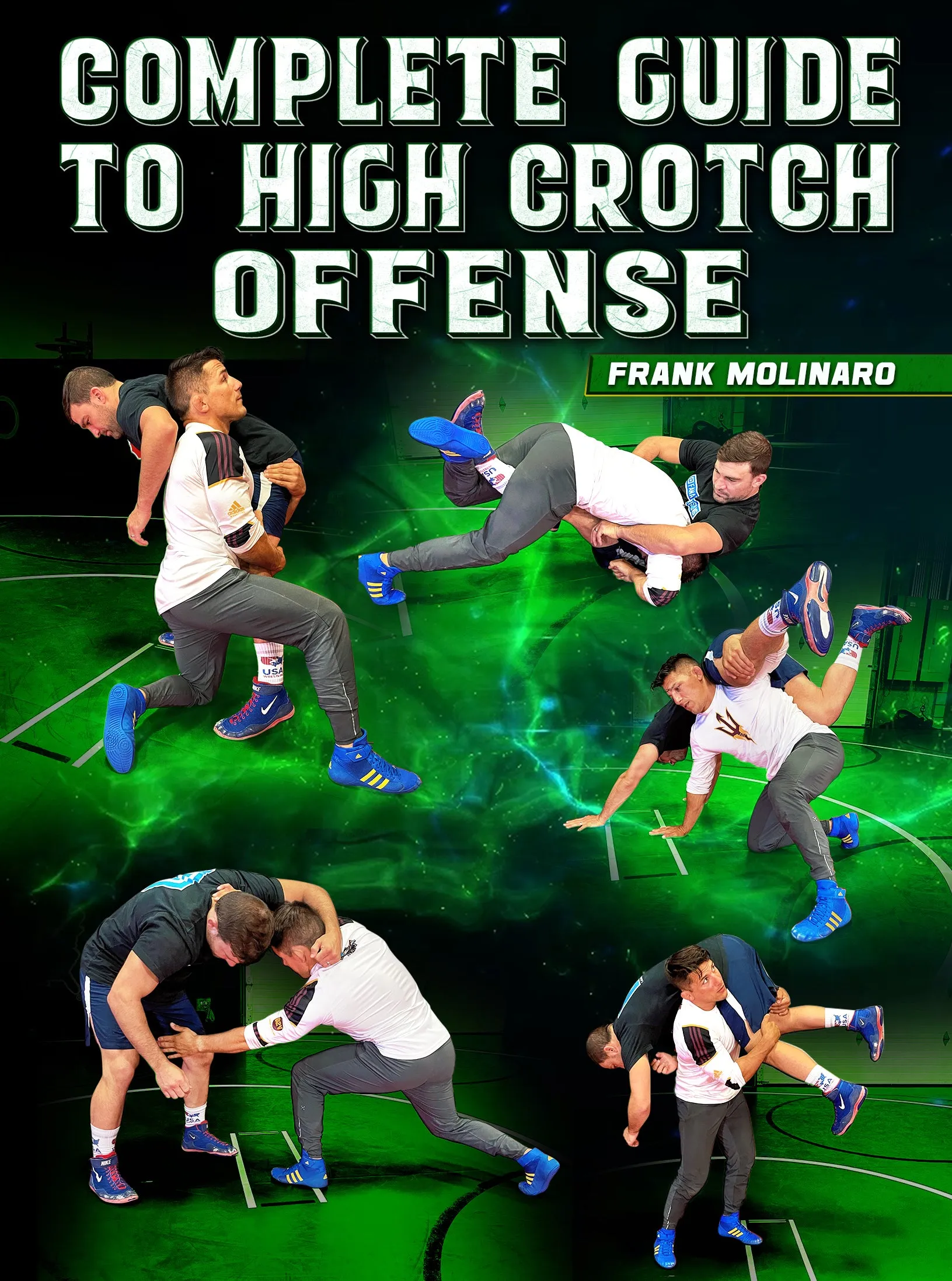 Complete Guide to High Crotch Offense by Frank Molinaro