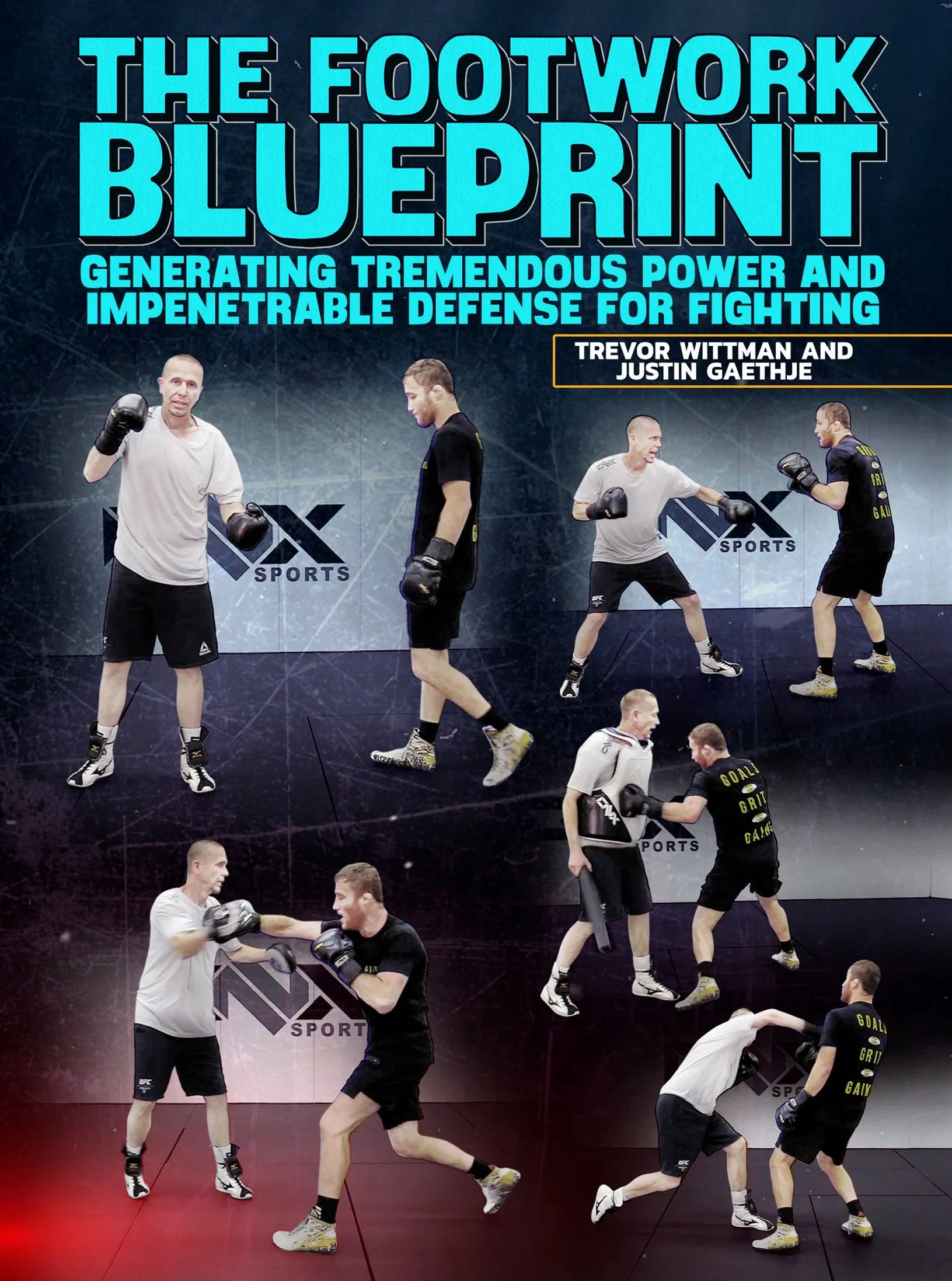 The Footwork blueprint by Trevor Wittman and Justin Gaethje